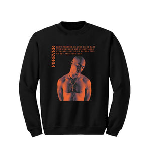 Tupac Forever Sweatshirt